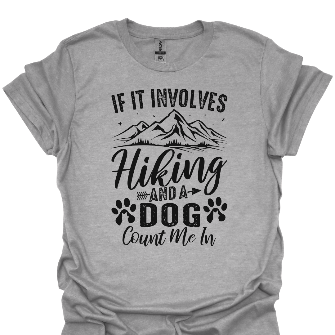 T-Shirt Sport Grey / XS If It Involves Hiking and a Dog, Count Me In – Trail Dog Lover T-Shirt 🐾