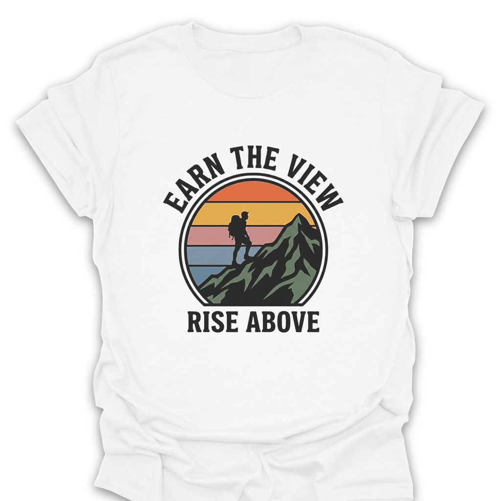 T-Shirt White / S Earn the View Rise Above T-Shirt