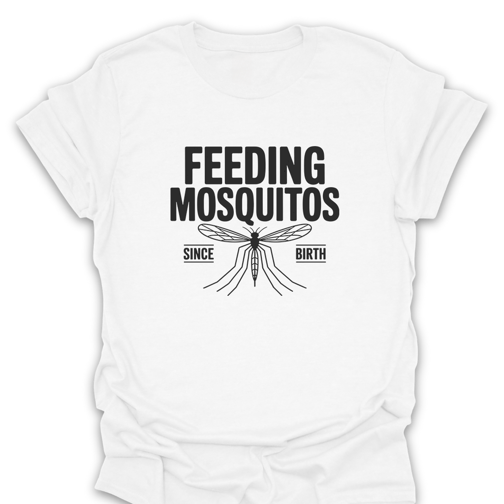 T-Shirt White / S Feeding Mosquitos Since Birth T-Shirt