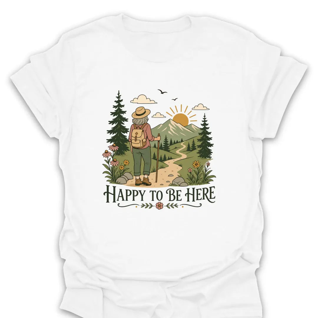 T-Shirt White / S Happy to Be Here