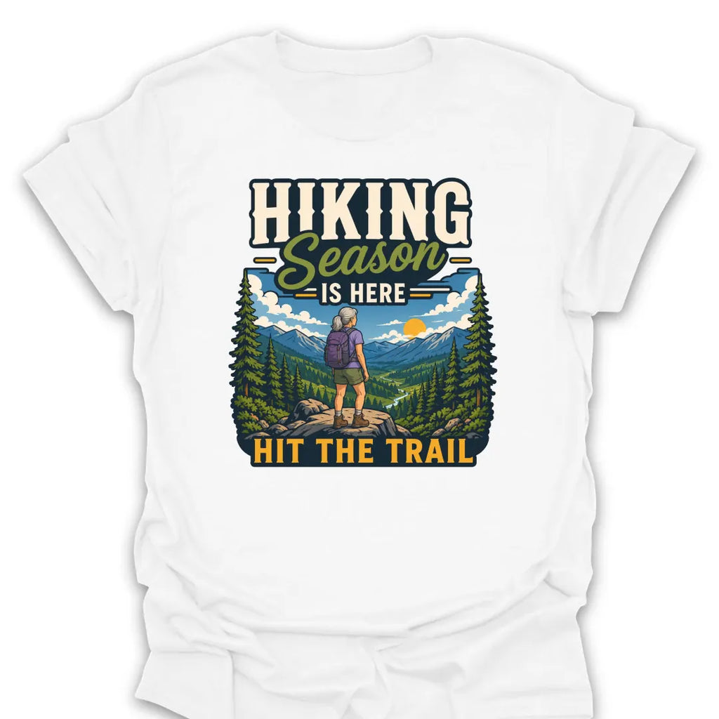 T-Shirt White / S Hiking Season Hit The Trail