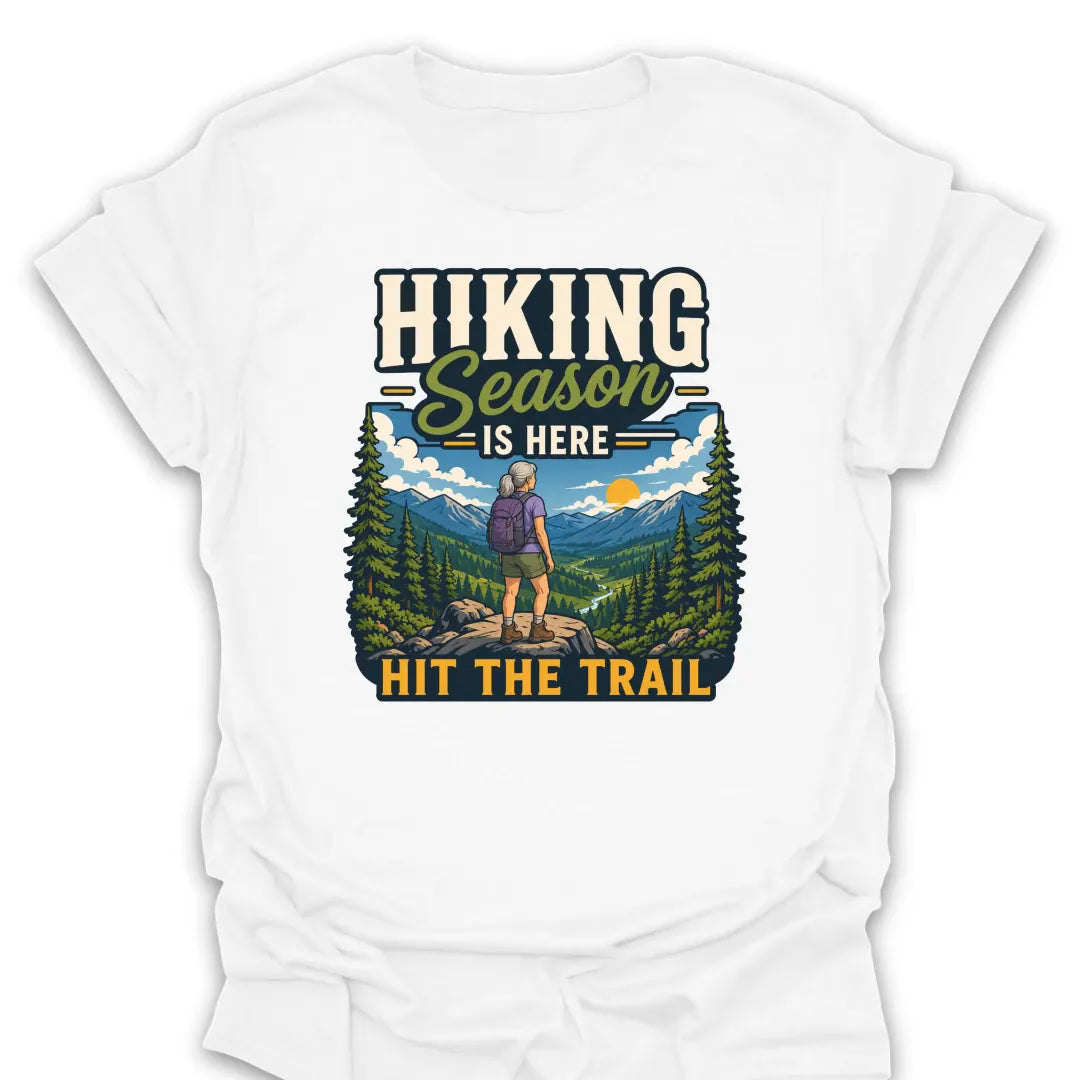 T-Shirt White / S Hiking Season Hit The Trail