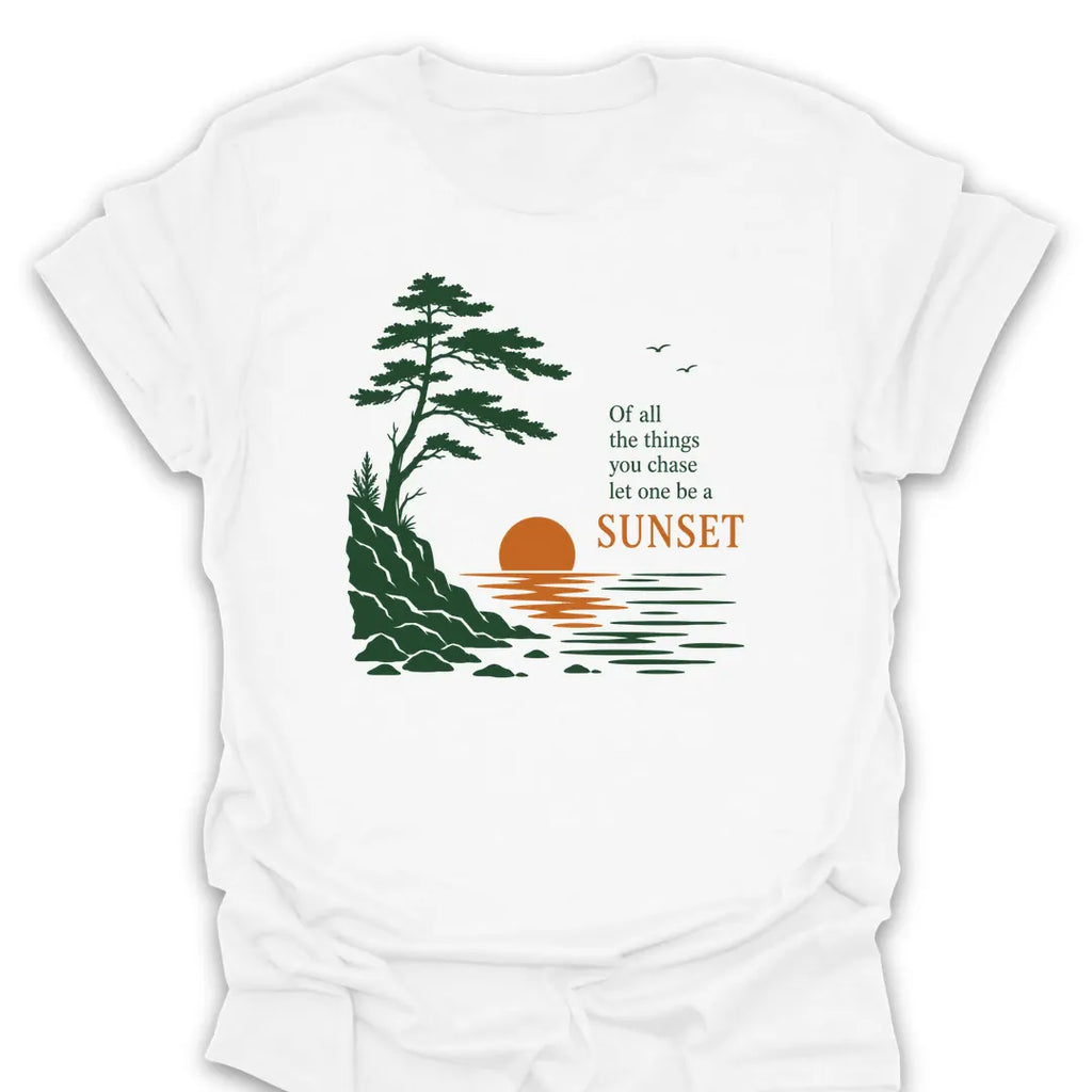T-Shirt White / S Let One Be A Sunset T-Shirt