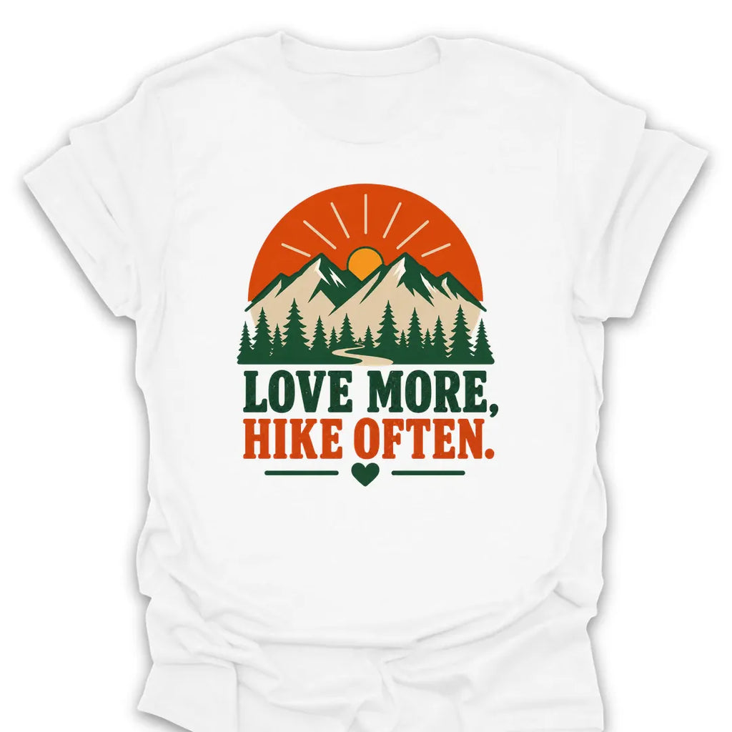 T-Shirt White / S Love More Hike Often T-Shirt