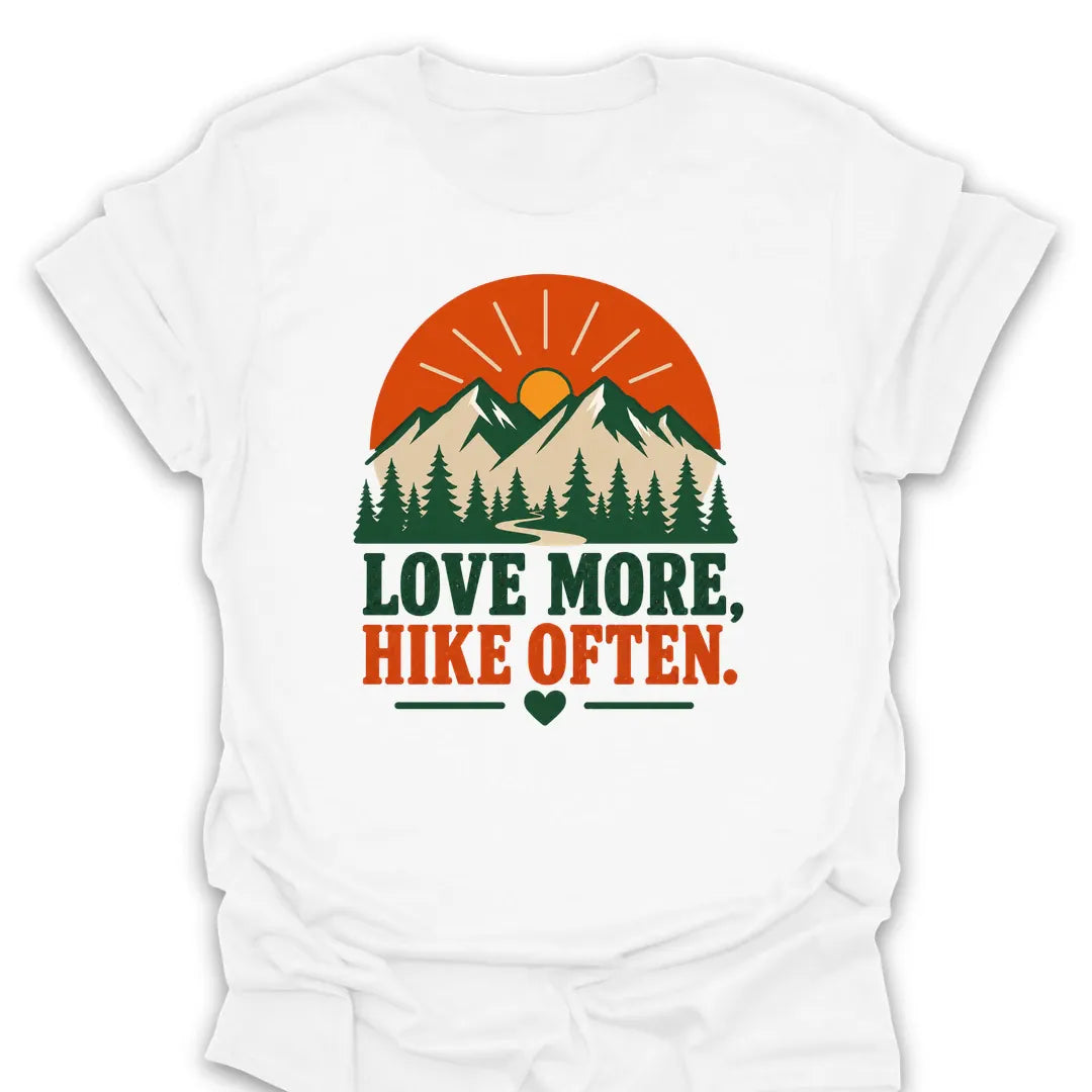 T-Shirt White / S Love More Hike Often T-Shirt