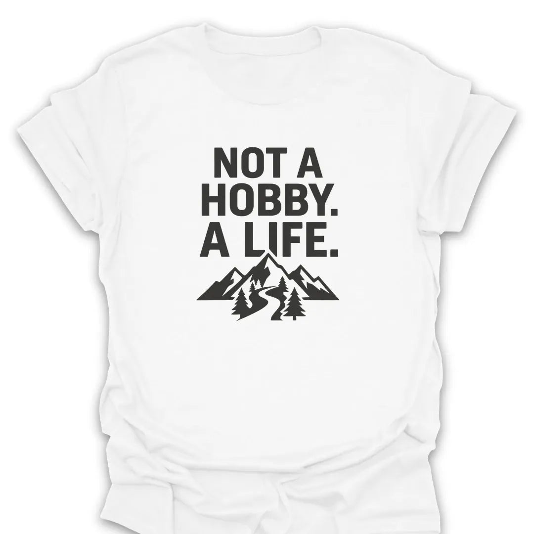 T-Shirt White / S not-a-hobby-a-life_black