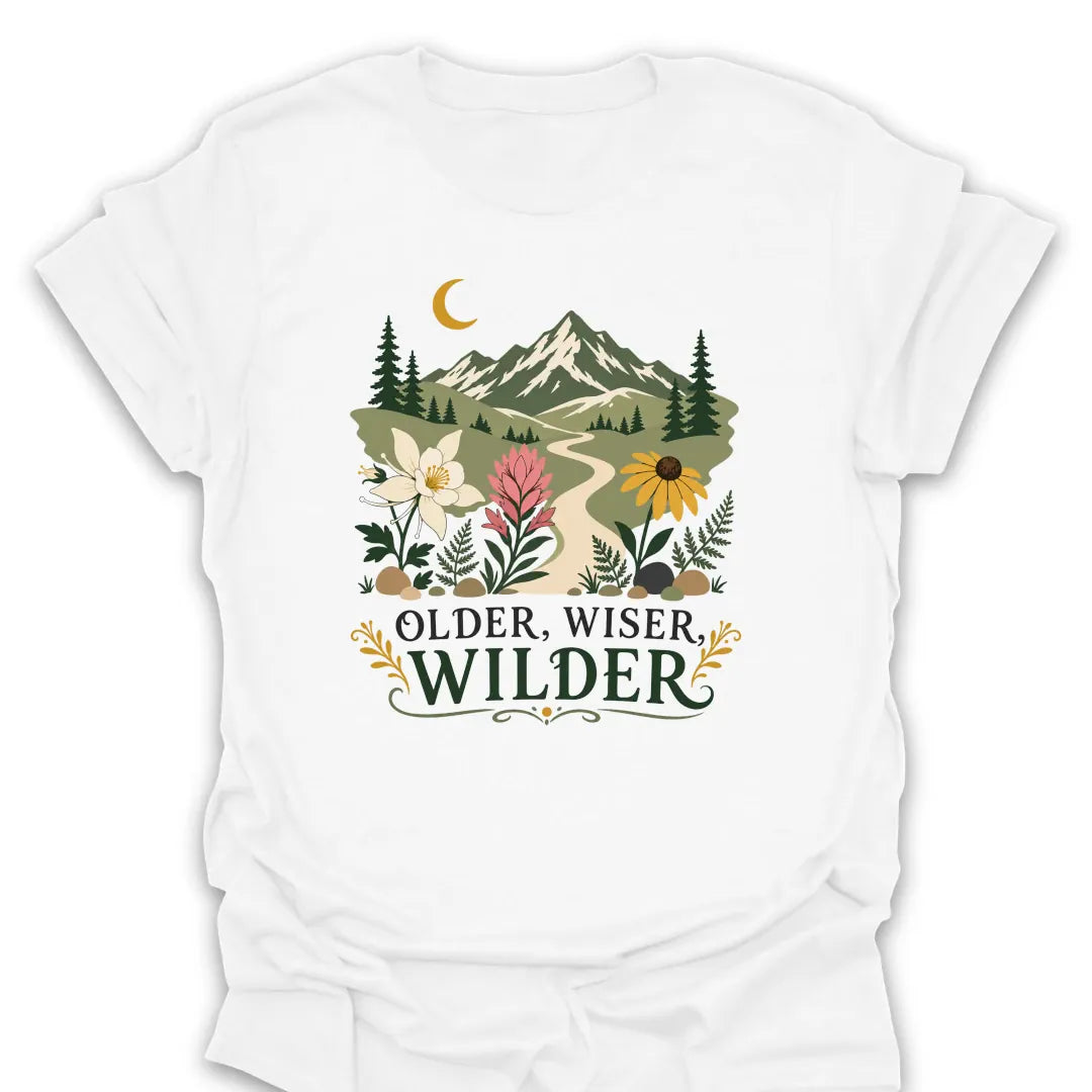 T-Shirt White / S Older, Wiser, Wilder