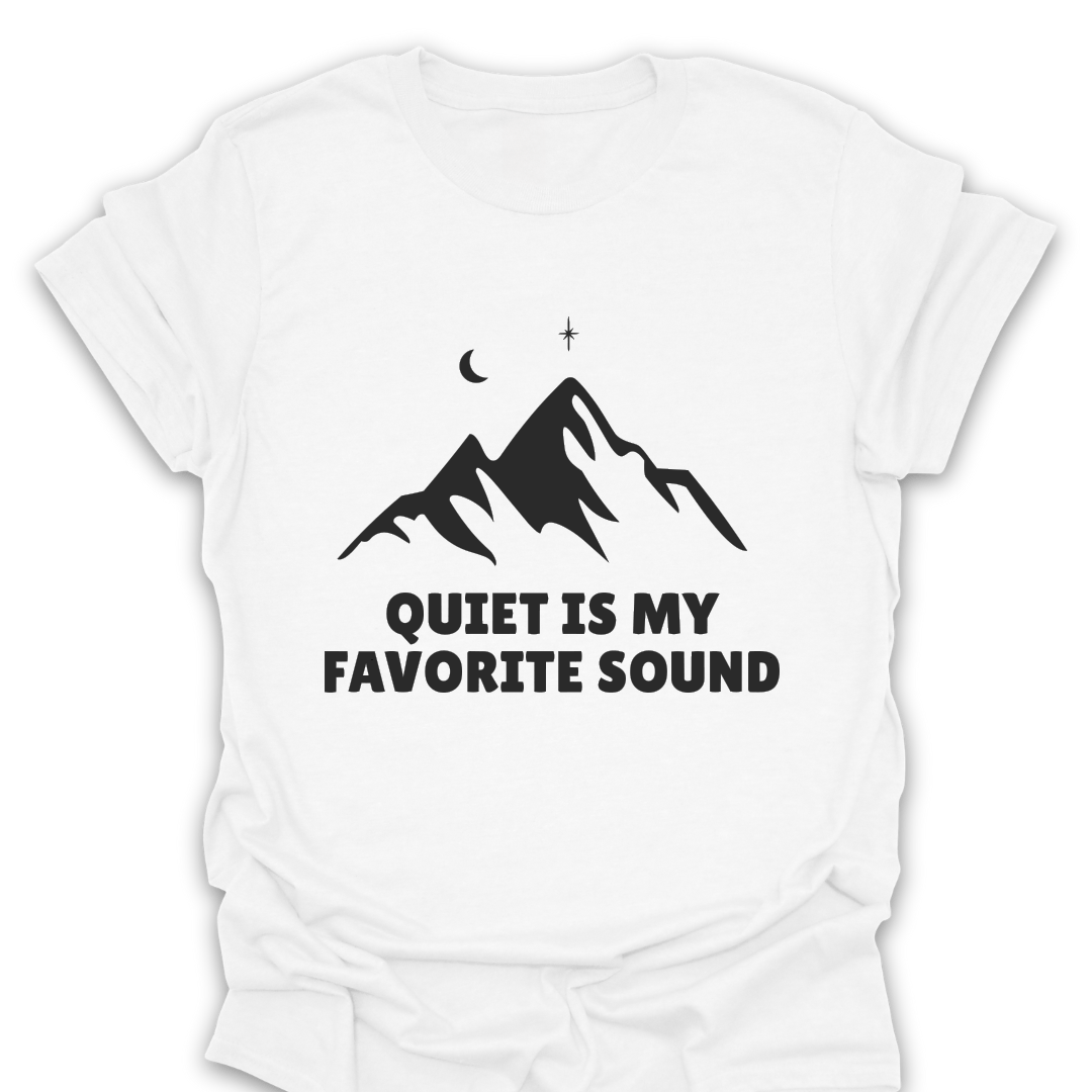 T-Shirt White / S Quiet Is My Favorite Sound T-Shirt