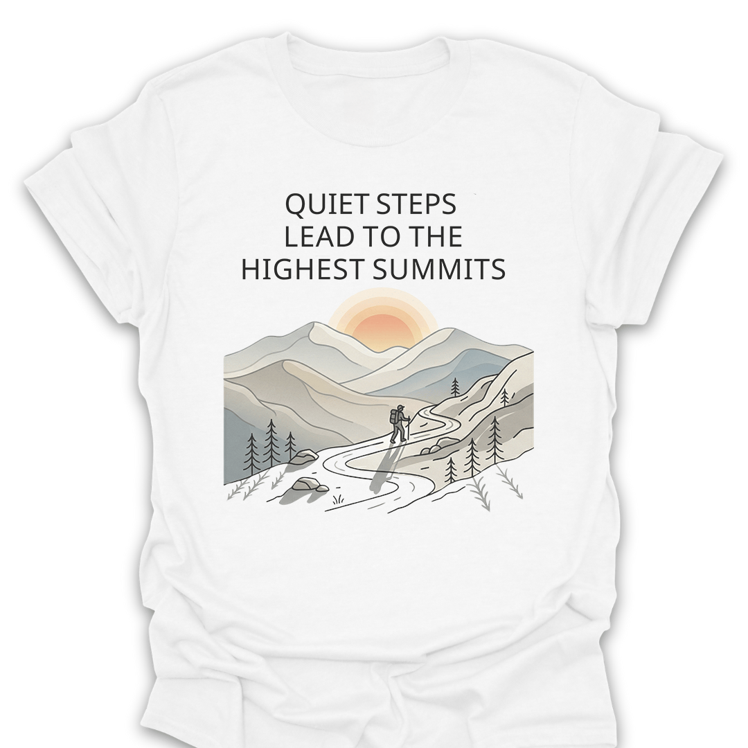 T-Shirt White / S Quiet Steps Highest Summits Inspirational Hiking Tee
