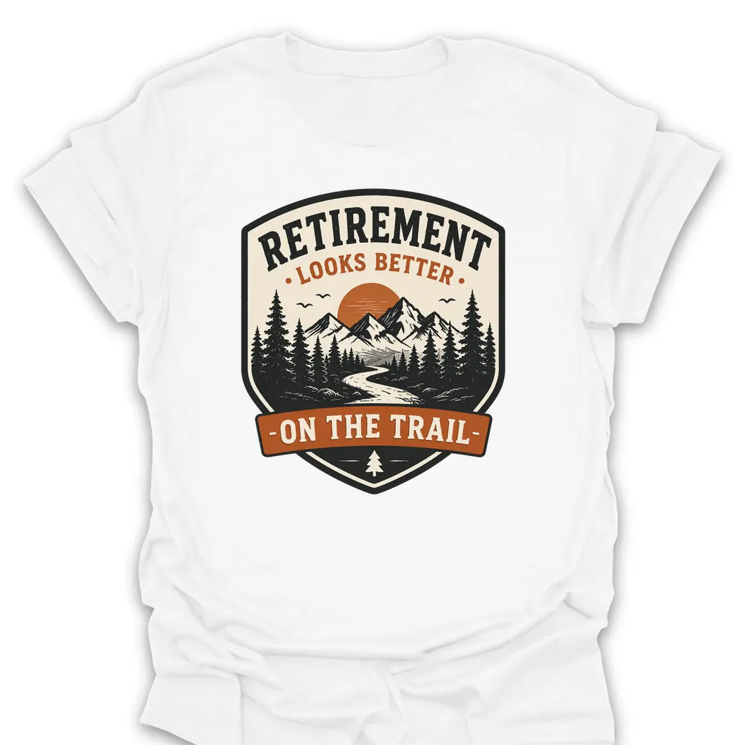 T-Shirt White / S Retirement Looks Better T-Shirt