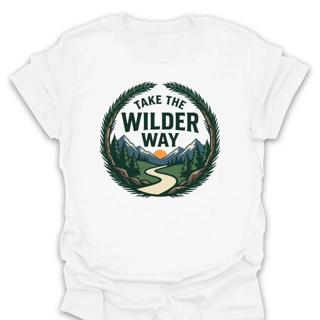 T-Shirt White / S take-the-wilder-way_color