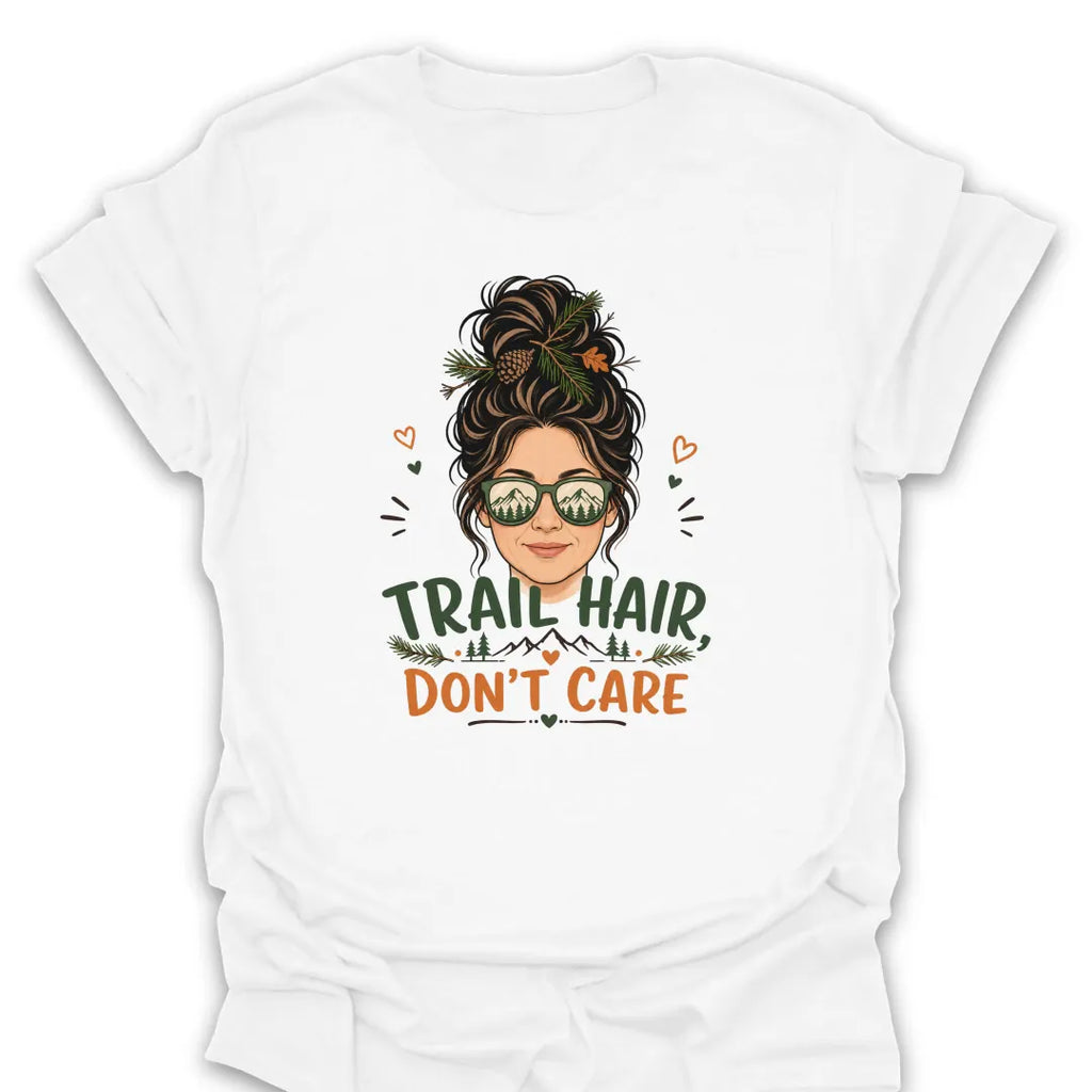 T-Shirt White / S Trail Hair Dont Care T-Shirt