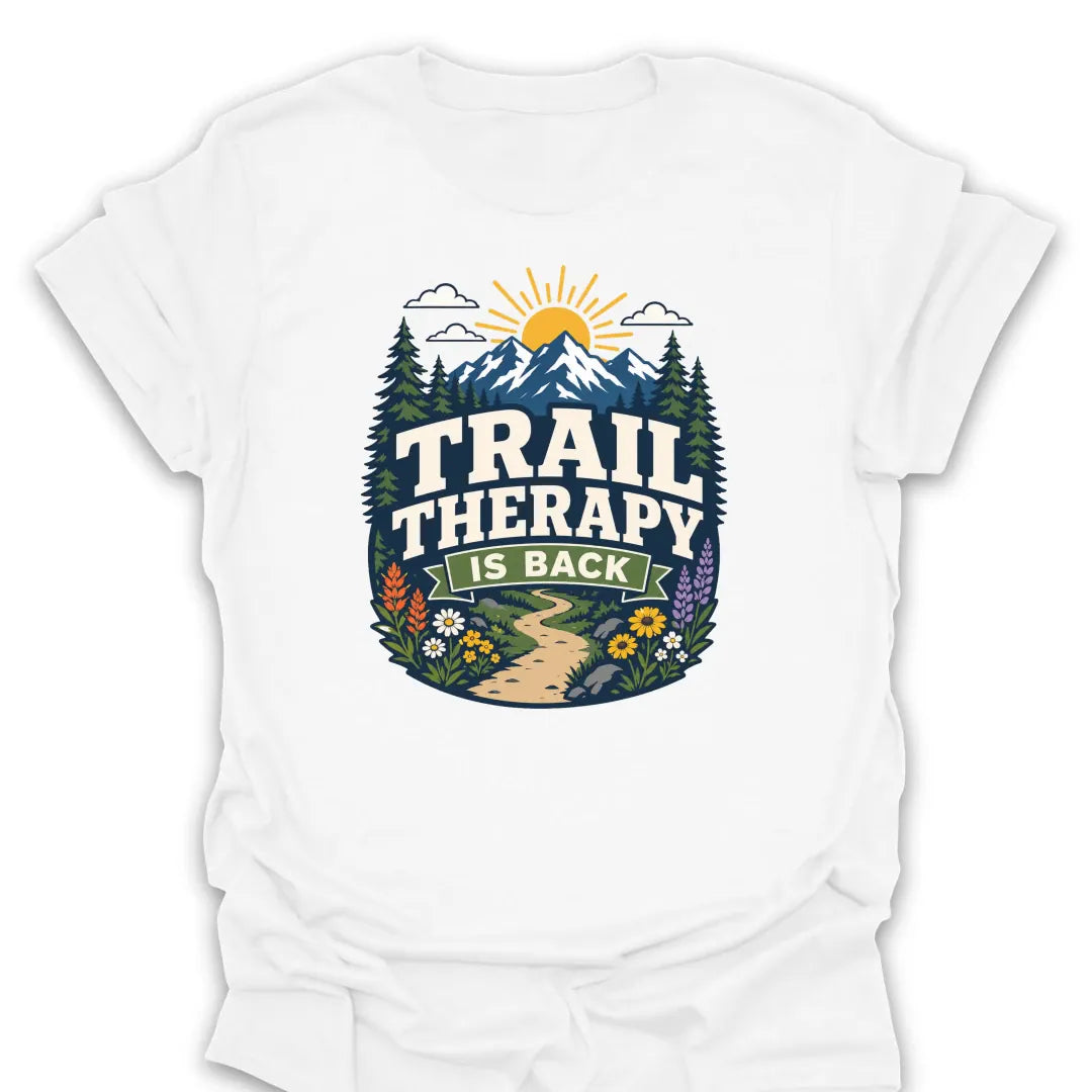 T-Shirt White / S Trail Therapy Is Back Mountain