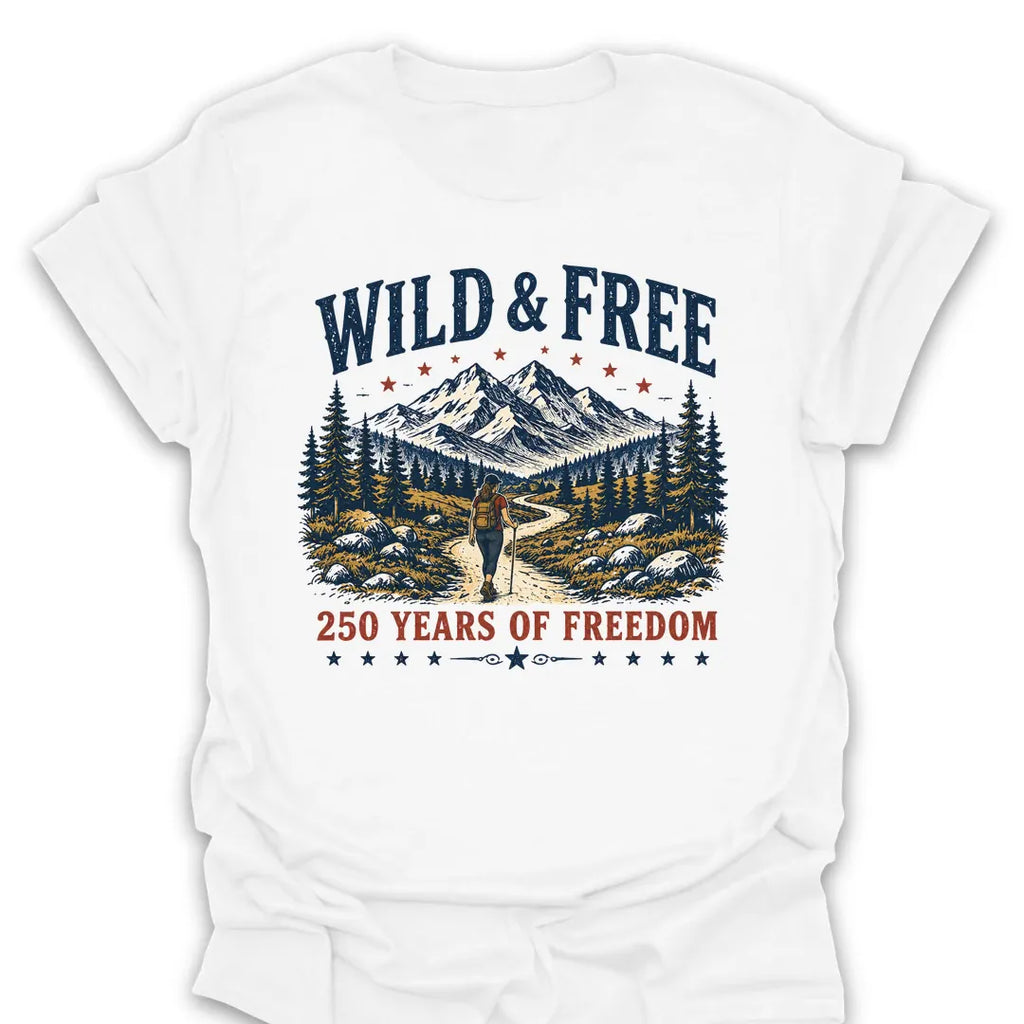 T-Shirt White / S Wild & Free 250 Years Of Freedom T-Shirt